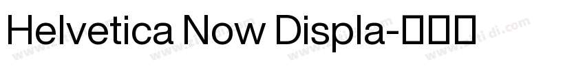Helvetica Now Displa字体转换
